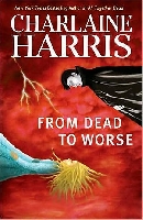 From Dead to Worse: A Sookie Stackhouse Novel